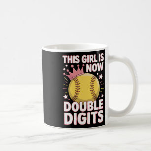 This Girl Is Now 10 Double Digits Fastpitch Softll Coffee Mug
