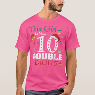 This Girl Is Now 10 Double Digits Funny Christmas T-Shirt