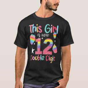 This Girl Is Now 12 Double Digit Pop It 12th Birth T-Shirt