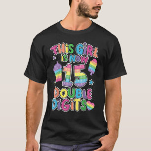 This girl is now 15 double digit Pop It 15th Birth T-Shirt