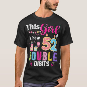 This Girl Is Now 52 1972 Years Double Digits Birth T-Shirt