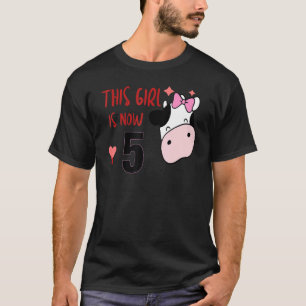 This Girl Is Now 5 Years Old Funny 5th Birthday Gi T-Shirt