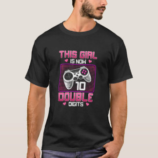 This Girl Is Now Double Digits 10Th Birthday Game T-Shirt