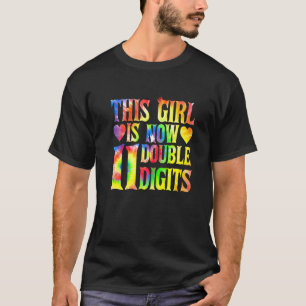 This Girl Is Now Double Digits 11 Year Old 11th Bi T-Shirt