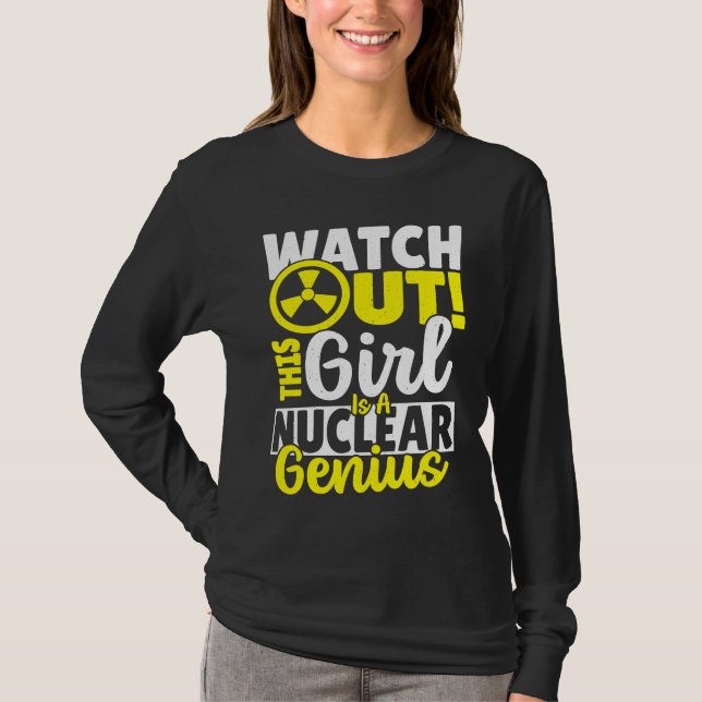 This Girl Is Nuclear Genius T-Shirt (Front)