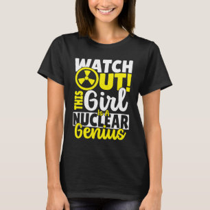 This Girl Is Nuclear Genius T-Shirt