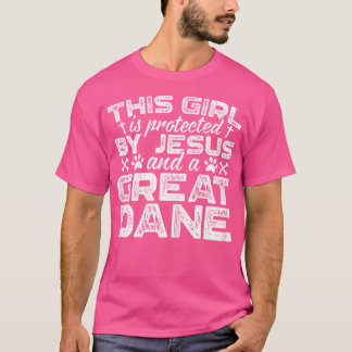 This Girl Is Protected By Jesus And A Great Dane T-Shirt