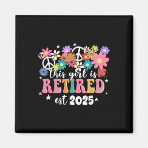 This Girl Is Retired 2025 Retro Shirt Floral Retir Magnet