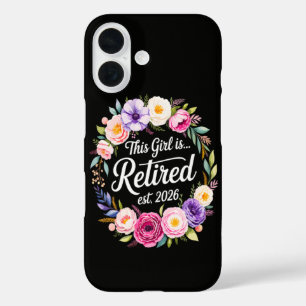 This Girl Is Retired 2026 Floral Retiret iPhone 16 Case