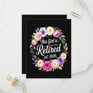 This Girl Is Retired 2026 Floral Retiret Invitation Postcard