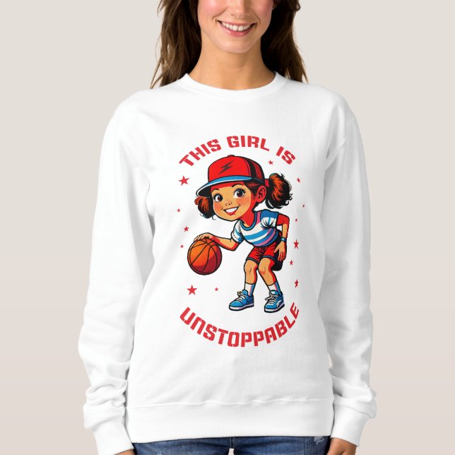 This Girl Is Unstoppable Sweatshirt (Front)
