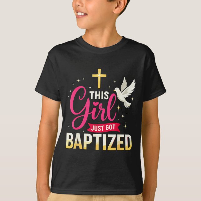 This Girl Just Got Baptized Shirt Girls Baptism Sh (Front)
