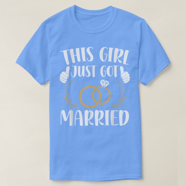 This Girl Just Got Married Just Married Bride 504 T-Shirt (Design Front)