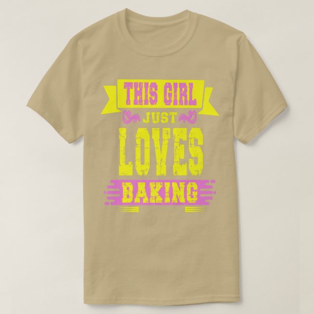 This girl just loves Baking  T-Shirt (Design Front)