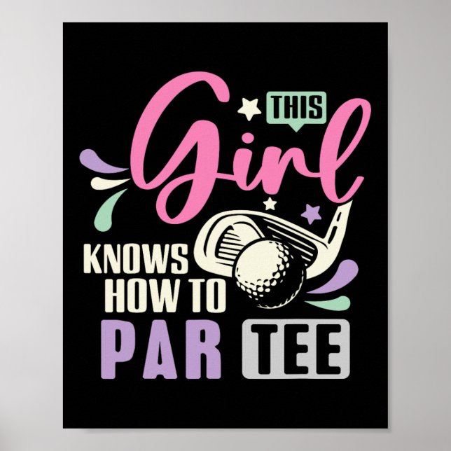 This Girl Knows How To Par Tee Funny Golf Lets Par Poster (Front)