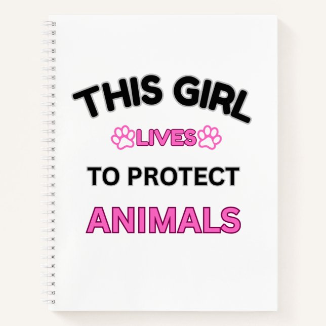 This Girl Lives to Protect Animals Notebook (Front)