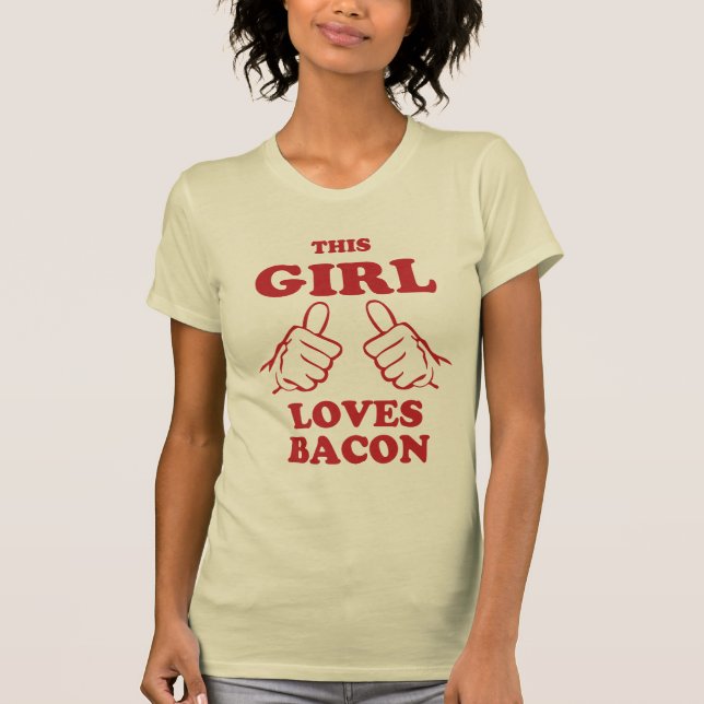 This Girl love Bacon T-Shirt (Front)