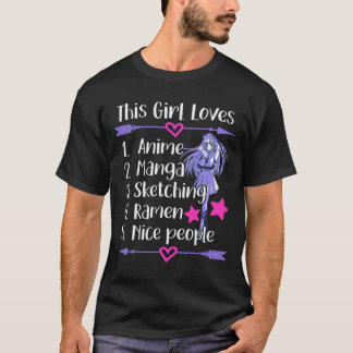 This Girl Loves Anime Manga Sketching Ramen Nice P T-Shirt