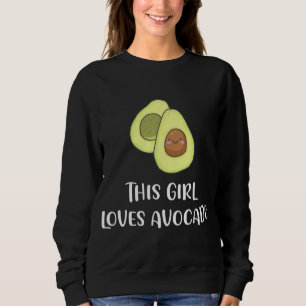 This Girl Loves Avocado Funny Fruit Lover Vegan Gi Sweatshirt