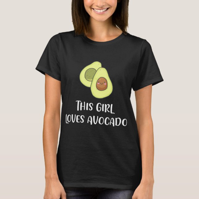 This Girl Loves Avocado Funny Fruit Lover Vegan Gi T-Shirt (Front)