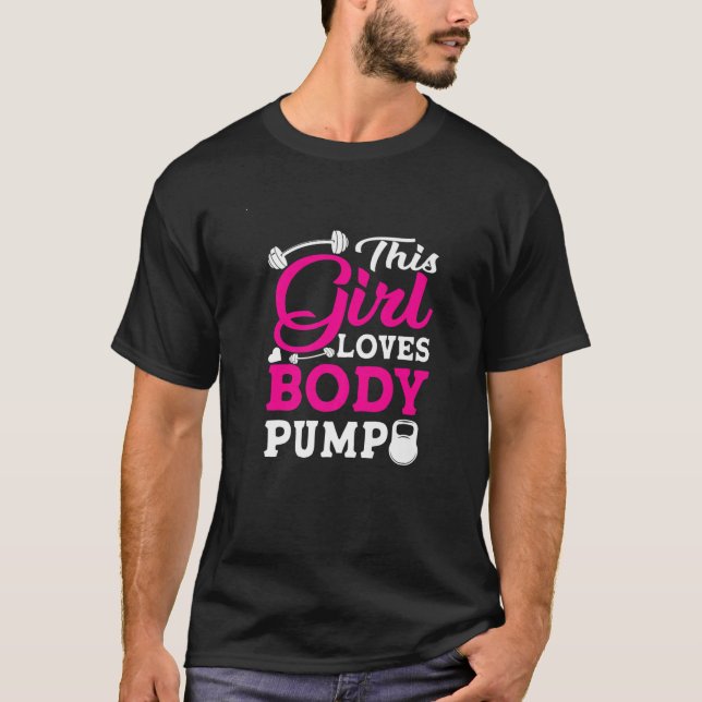 This Girl Loves Body Pump Weightlifting Bodybuildi T-Shirt (Front)