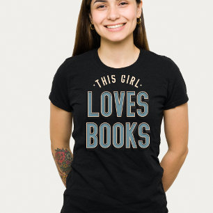 This Girl Loves Books Tshirt