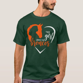 This Girl Loves Broncos Cute Quote Gift for Men Wo T-Shirt