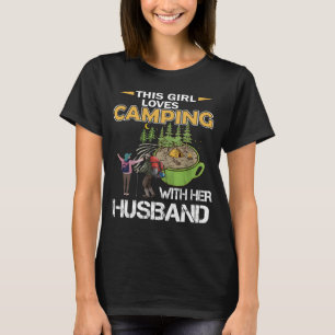 This girl loves camping with her husband T-Shirt