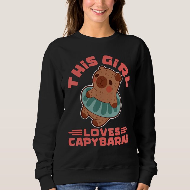 This Girl Loves Capybaras Rodent Animal Capybara Sweatshirt (Front)