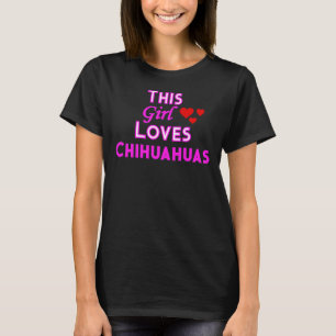 This Girl Loves Chihuahuas T-Shirt
