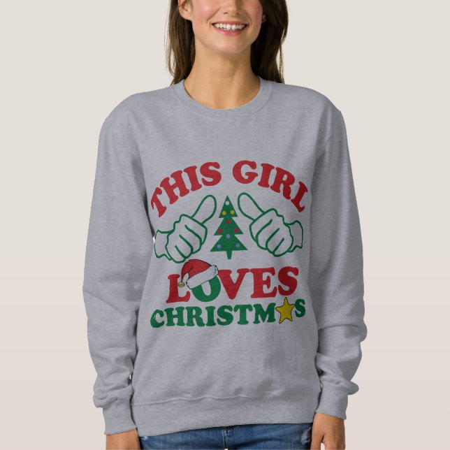 This Girl Loves Christmas Sweatshirt (Front)