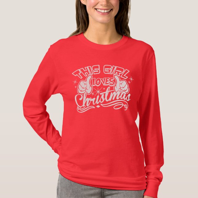 THIS GIRL LOVES CHRISTMAS T-Shirt (Front)