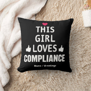 This Girl Loves Compliance Cute Gifts for Risk Cushion