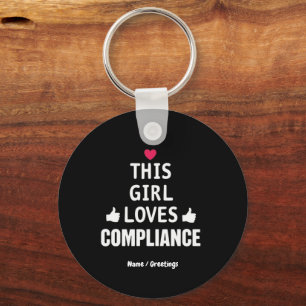 This Girl Loves Compliance Cute Gifts for Risk Key Ring