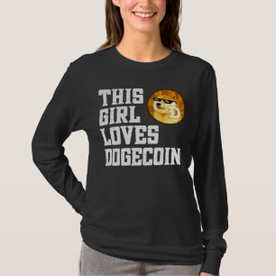 This Girl Loves Dogecoin Doge Cryptocurrency Crypt T-Shirt