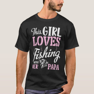 This Girl Loves Fishing With Her Papa Grandpa Gran T-Shirt