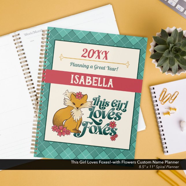 This Girl Loves Foxes!–with Flowers Custom Name Planner (This Girl Loves Foxes!–Planner Personalized with Your Name.)