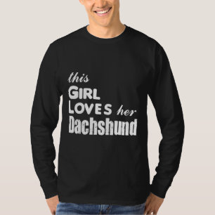 This Girl Loves Her Dachshund T-Shirt