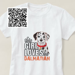This Girl Loves Her Dalmatian T-Shirt