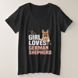 This Girl Loves Her German Shepherd Plus Size T-Shirt