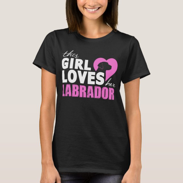 This Girl Loves Her Labrador T-Shirt (Front)