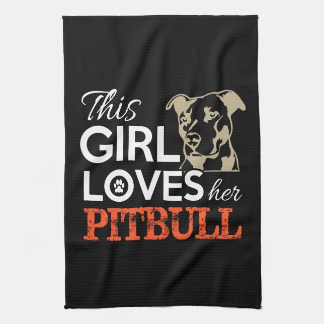 this girl loves her pitbull tea towel (Vertical)