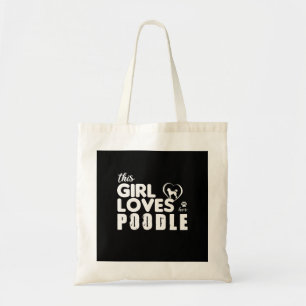 This Girl Loves Her Poodle Tote Bag