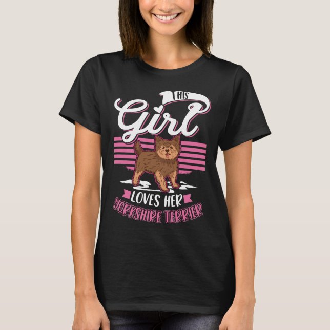 This Girl loves her Yorkshire Terrier Girl Yorkie T-Shirt (Front)
