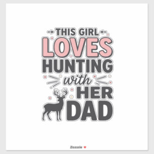 This Girl Loves Hunting With Her Dad Vintage Desig