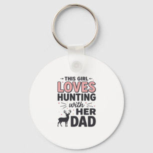 This Girl Loves Hunting With Her Dad Vintage Desig Key Ring