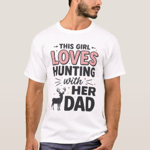 This Girl Loves Hunting With Her Dad Vintage Desig T-Shirt
