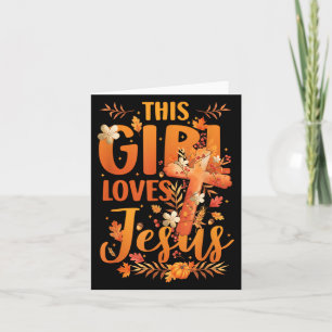 This Girl Loves Jesus Cute Christian Girl Jesus Fa Card
