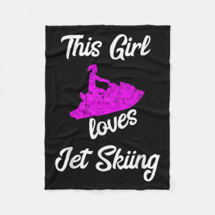 This Girl Loves Jet Skiing Watercraft Jet Ski Wate Fleece Blanket