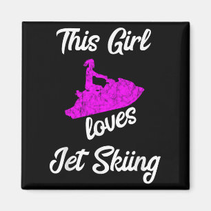 This Girl Loves Jet Skiing Watercraft Jet Ski Wate Magnet